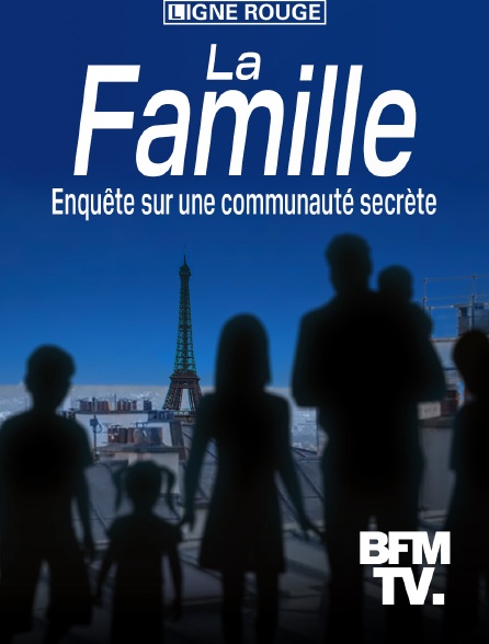 BFMTV - La famille : enquête sur une communauté secrète