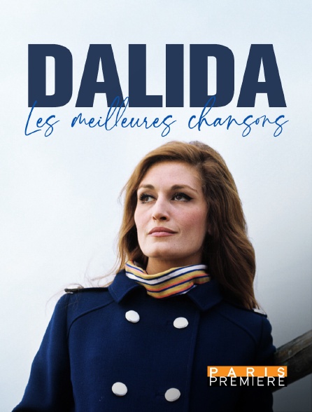 Paris Première - Dalida, les meilleures chansons