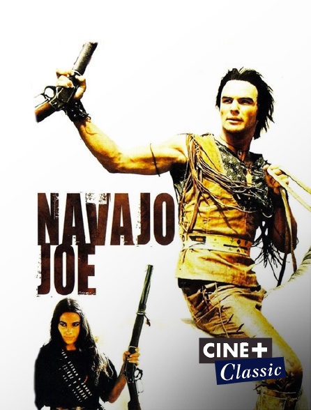 Ciné+ Classic - Navajo Joe