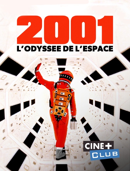 Ciné+ Club - 2001 : l'odyssée de l'espace