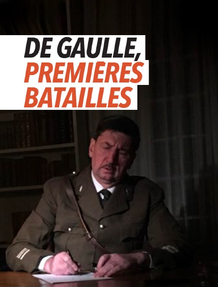 De Gaulle, premières batailles