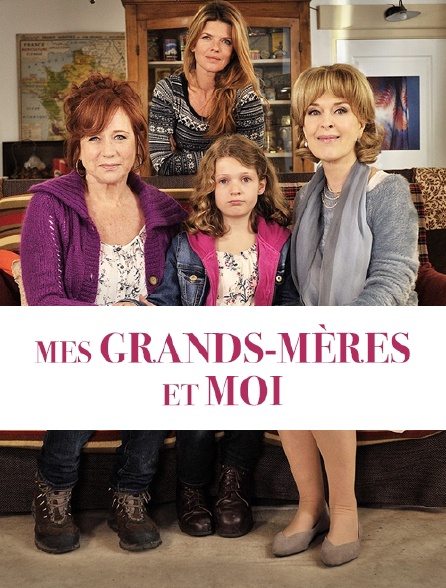 Mes grands-mères et moi