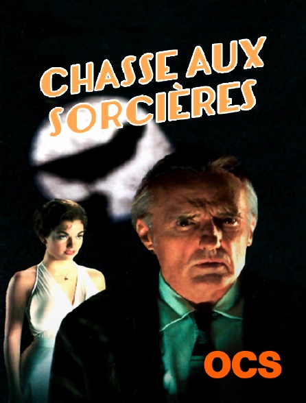 OCS - Chasse aux sorcières