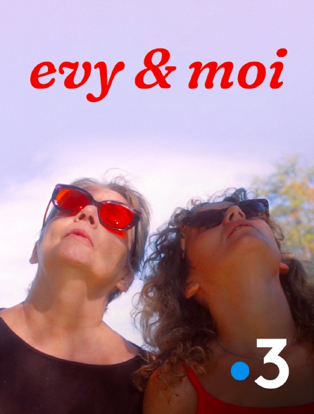 France 3 - Evy & moi
