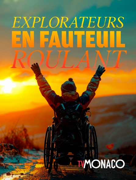 TV Monaco - Explorateurs en fauteuil roulant