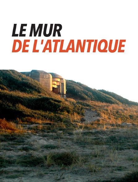 Le mur de l'Atlantique