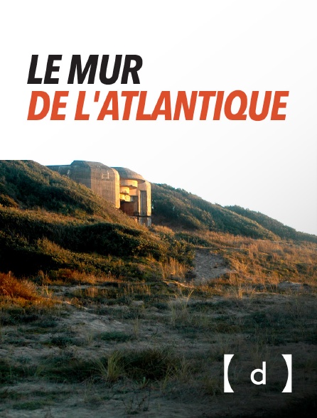France TV Docs - Le mur de l'Atlantique