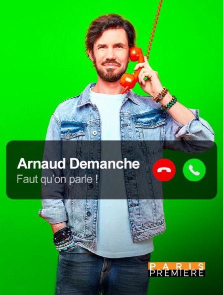 Paris Première - Arnaud Demanche : Faut qu'on parle !