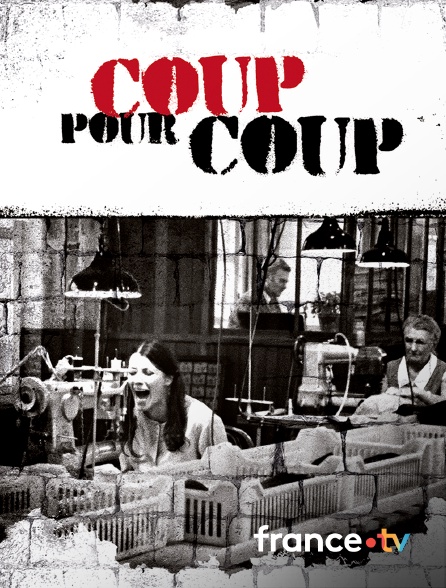 france.tv - Coup pour coup