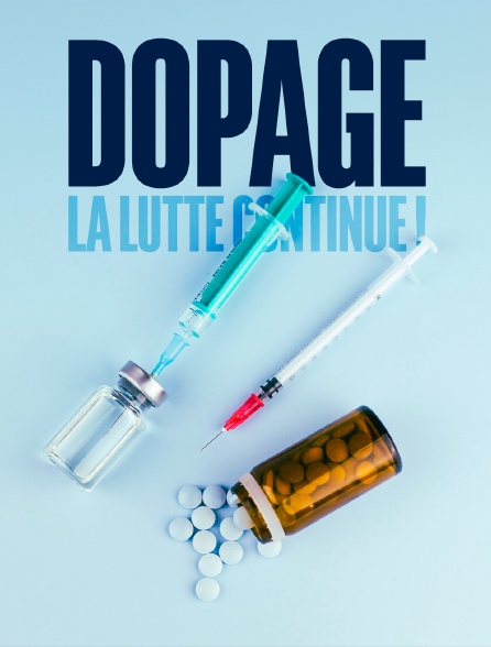 Dopage: la lutte continue !