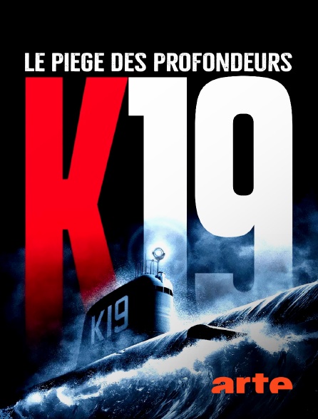Arte - K-19, le piège des profondeurs