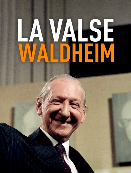 La valse Waldheim