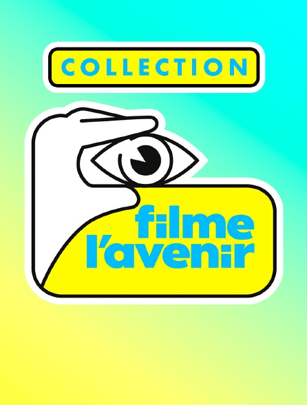 Collection : filme l'avenir