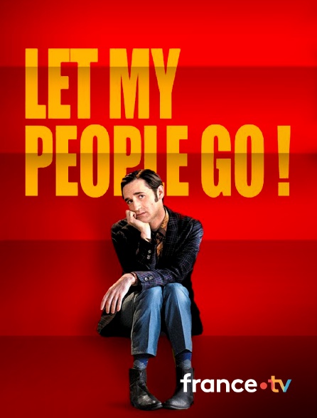 france.tv - Let My People Go !
