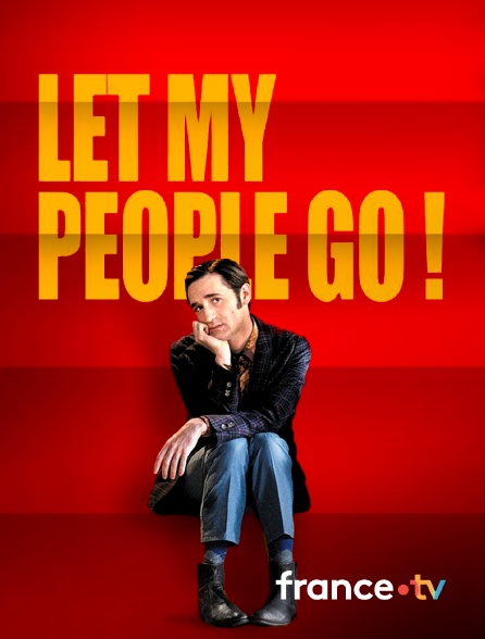 France.tv - Let My People Go !
