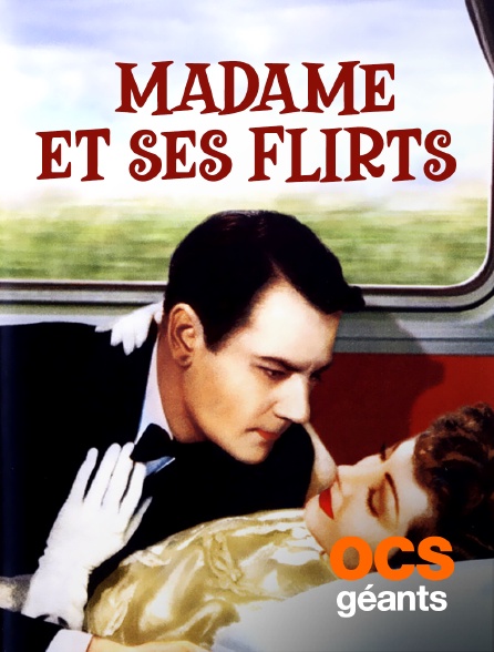 OCS Géants - Madame et ses flirts