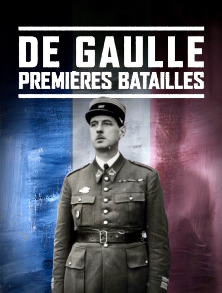 De Gaulle, premières batailles
