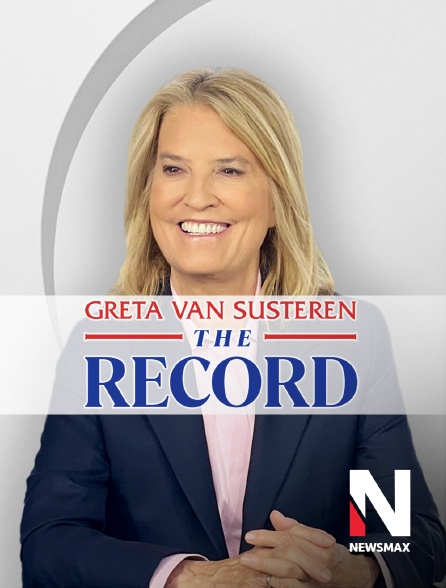 Newsmax - The Record with Greta Van Susteren