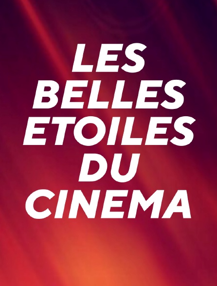 Les belles étoiles du cinéma