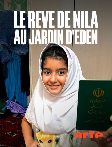 Arte - Le rêve de Nila au jardin d'Eden