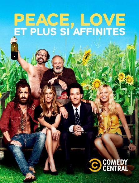 Comedy Central - Peace, love et plus si affinités