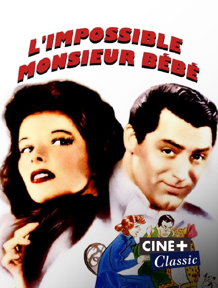 Ciné+ Classic - L'impossible monsieur Bébé
