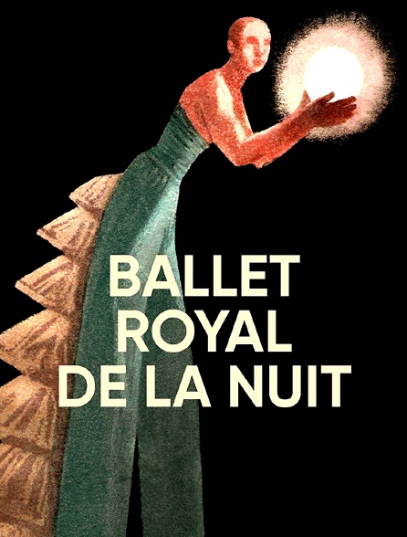 Le Ballet royal de la nuit