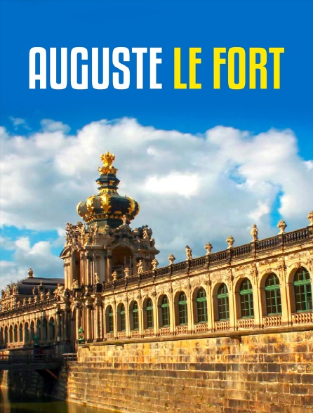 Auguste le Fort