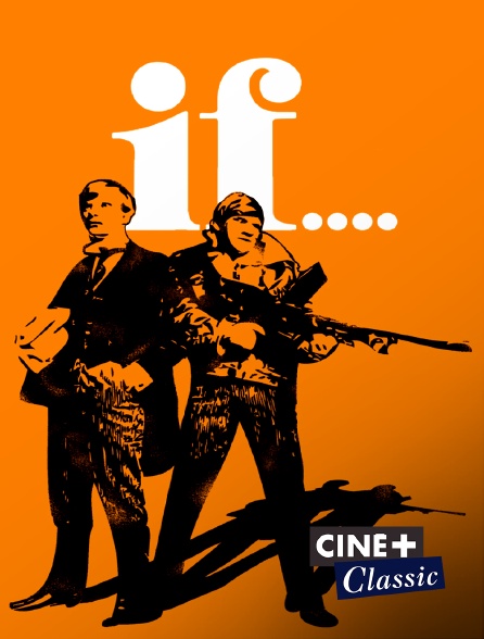 Ciné+ Classic - If....