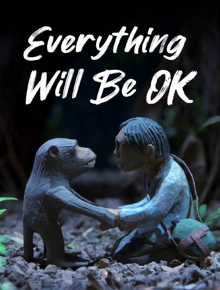 Everything Will Be OK