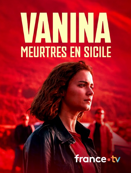 france.tv - Vanina : Meurtres en Sicile en replay