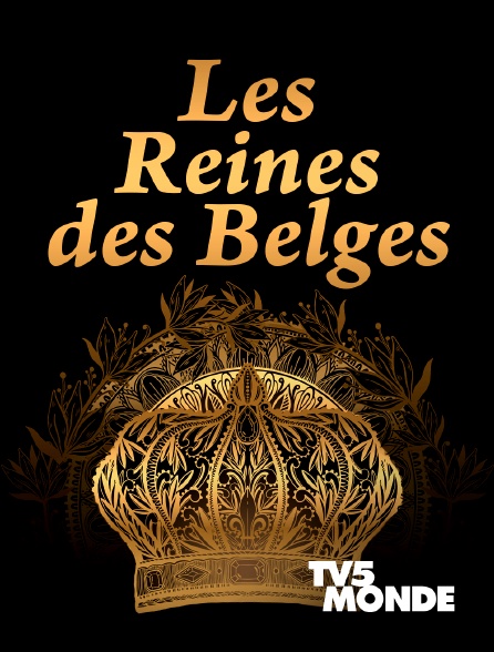 TV5MONDE - Les reines des belges