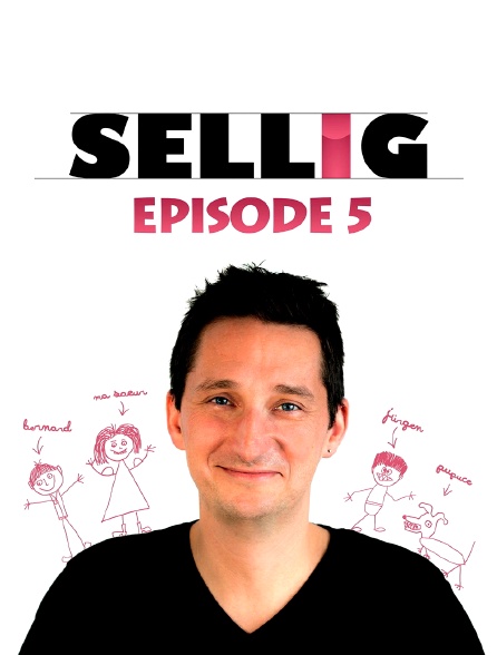 Sellig : Episode 5