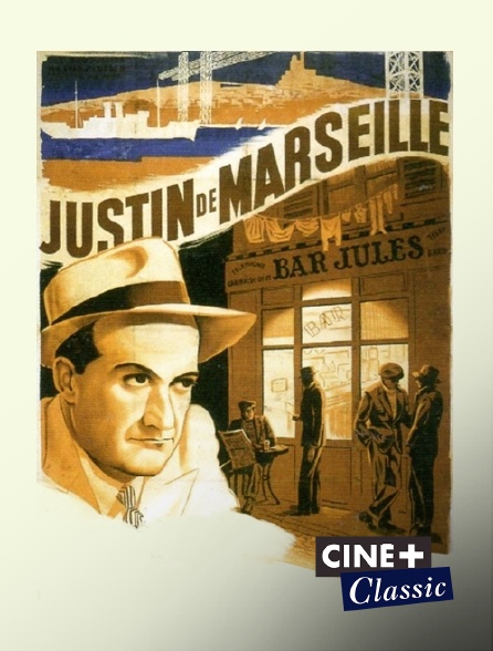 Ciné+ Classic - Justin de Marseille (version restaurée)