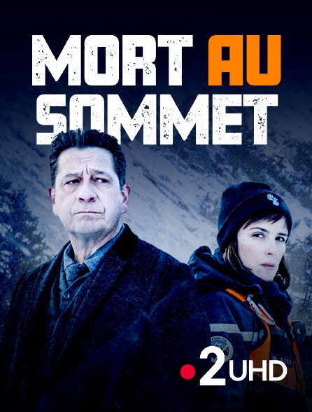 France 2 UHD - Mort au sommet