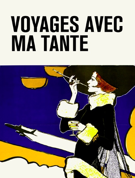 Voyages avec ma tante