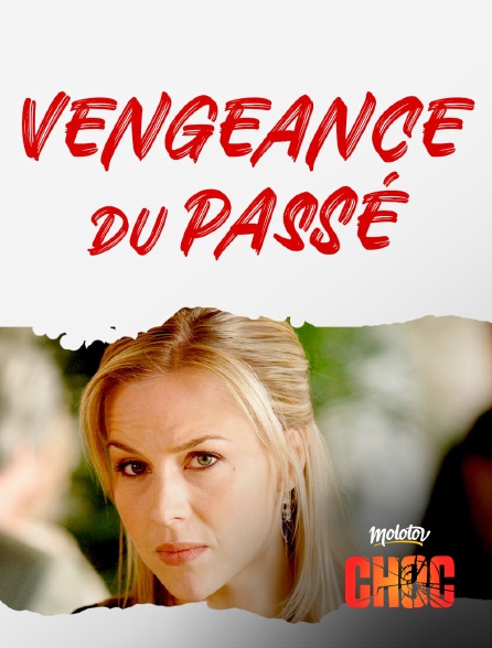 Molotov Channels CHOC - Vengeance du passé
