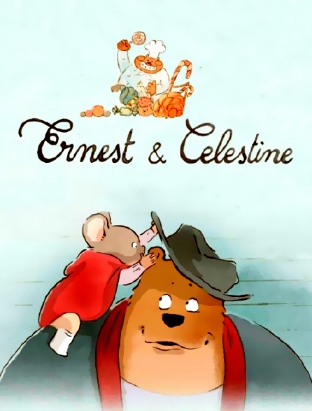 Ernest et Célestine en streaming direct et replay sur CANAL+