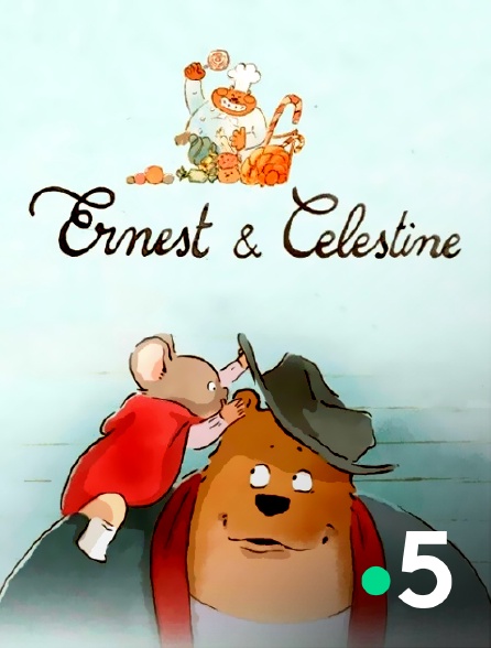 France 5 - Ernest et Célestine