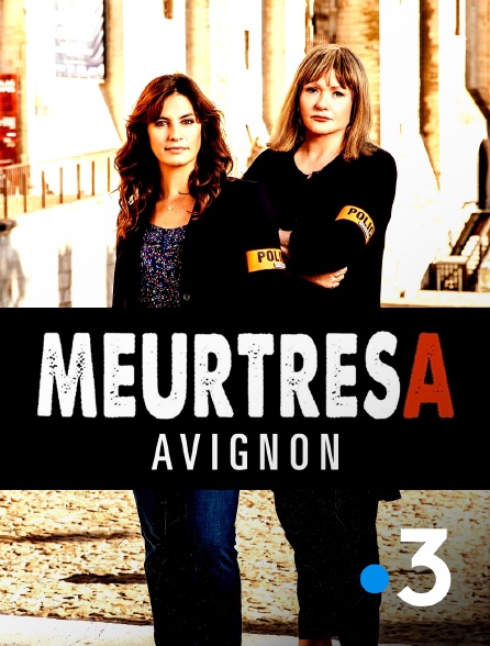 France 3 - Meurtres à Avignon