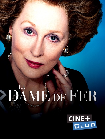Ciné+ Club - La Dame de Fer