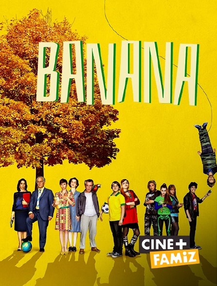 Ciné+ Famiz - Banana