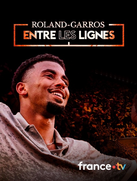 france.tv - Roland-Garros : entre les lignes en replay