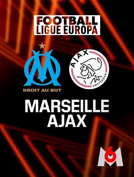 M6 - Football - Ligue Europa : Marseille / Ajax Amsterdam