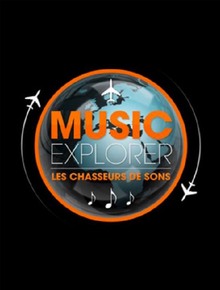 Music Explorer : les chasseurs de sons