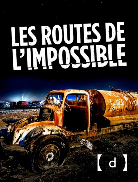 France TV Docs - Les routes de l'impossible