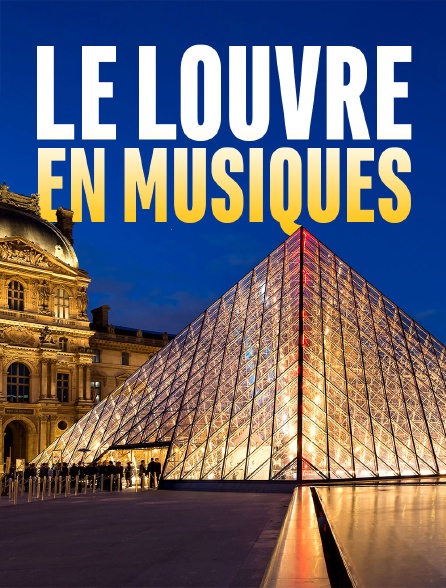 Le Louvre en musiques