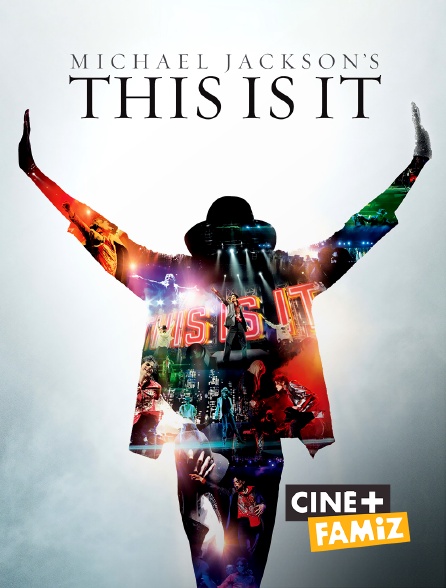 Ciné+ Famiz - Michael Jackson's : This Is It
