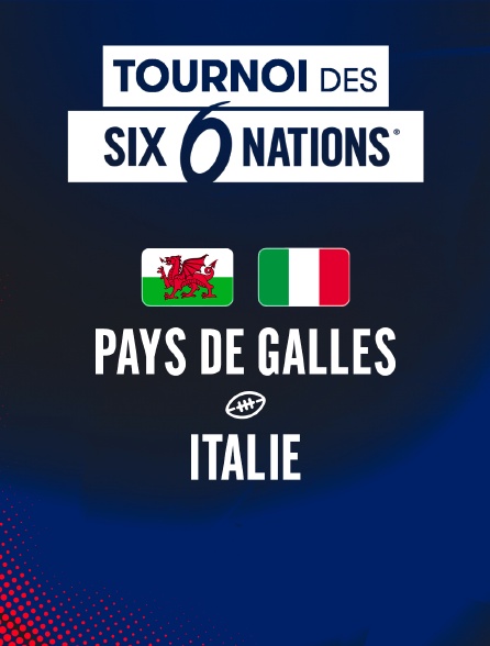Rugby - Tournoi des Six Nations : Pays de Galles / Italie