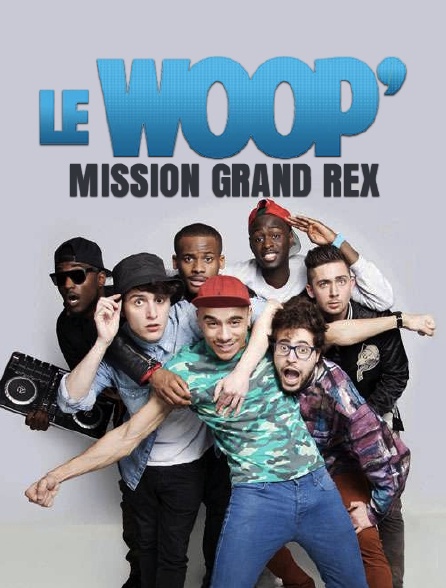 Le Woop : mission Grand Rex